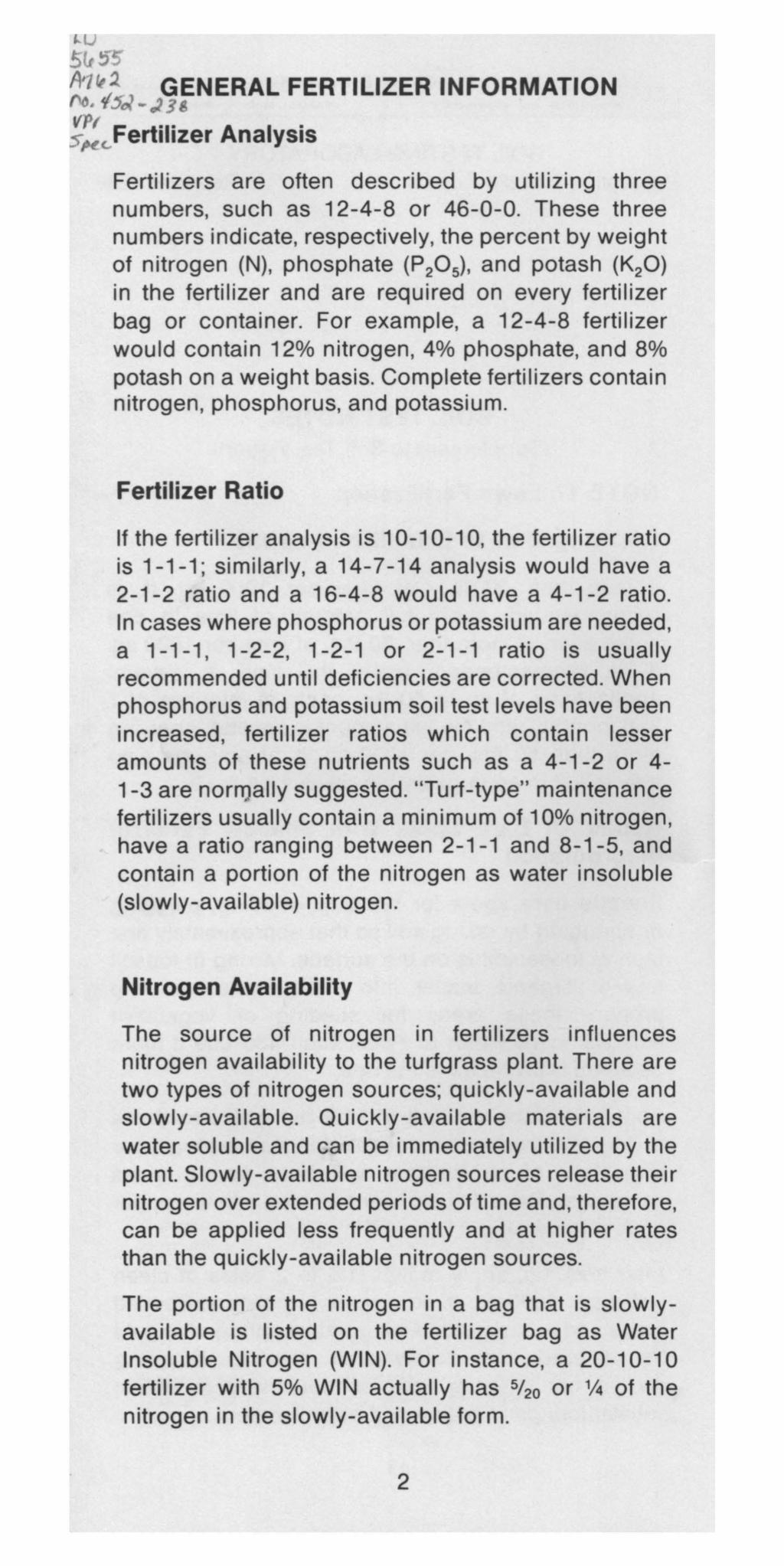 f..u 5Ct ~,-5 ~:'~/~, GENERAL FERTILIZER INFORMATION, "' T' J(lf -.12 3 g z,_fertilizer Analysis Fertilizers are often described by utilizing three numbers, such as 12-4-8 or 46-0-0.
