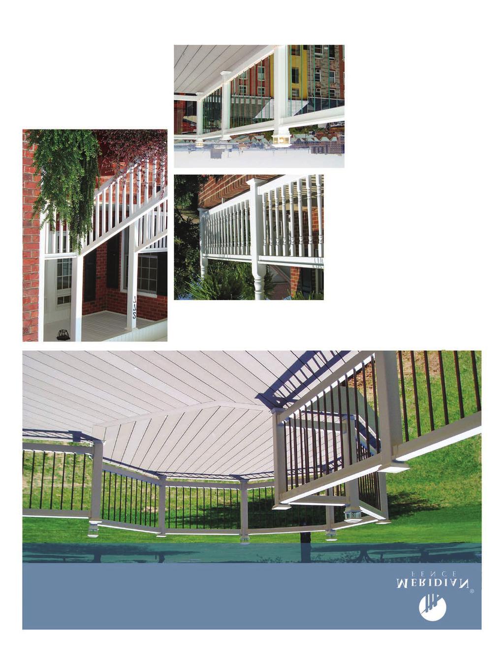 WEATHERWISE VINYL RAILING VERANDA (ROUND ALUMINUM PICKETS) Our sturdy vinyl railing provides a lifetime of beauty for your deck or front porch.