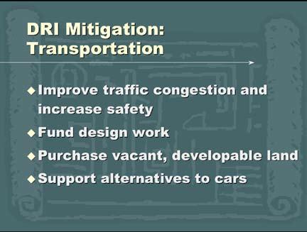 Another important component of DRI review is addressing the traffic impacts of regional developments.
