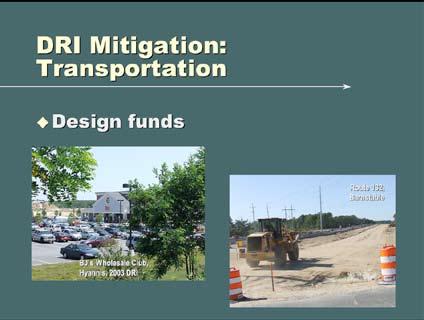 Designing transportation improvements is an expensive activity. DRI mitigation funds can support that needed work.