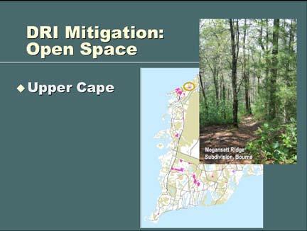 Examples of open space protected through DRI reviews on the Upper Cape include: about