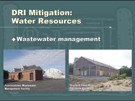 The Commission has reviewed as DRIs a wide variety of projects with potential impacts on water quality, including municipal wastewater treatment facilities such as this one in Provincetown, and