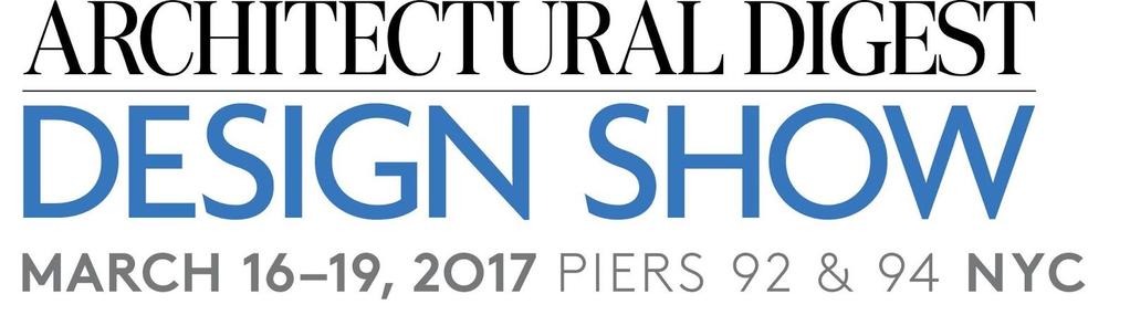 The Architectural Digest Design Show: Curated Luxury For Every Room in the Home ( New York, NY, February 2017 ) The Architectural Digest Design Show, March 16 19, in New York City, will offer
