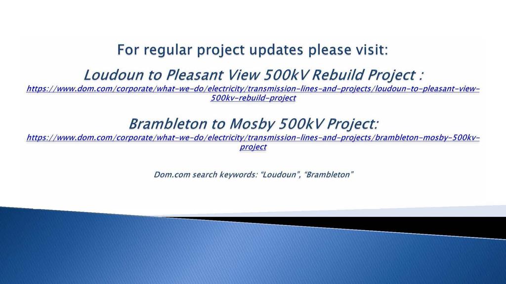 For regular project updates please visit: Loudoun to Pleasant View SOOkV Rebuild Project: https:l/www.dom.
