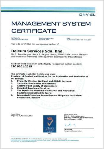 CERTIFICATIONS OBTAINED ISO 9001:2015 Quality Management System Deleum Services Sdn. Bhd. Deleum Oilfield Services Sdn. Bhd. Deleum Chemicals Sdn. Bhd. Deleum Rotary Services Sdn. Bhd. Deleum Primera Sdn.