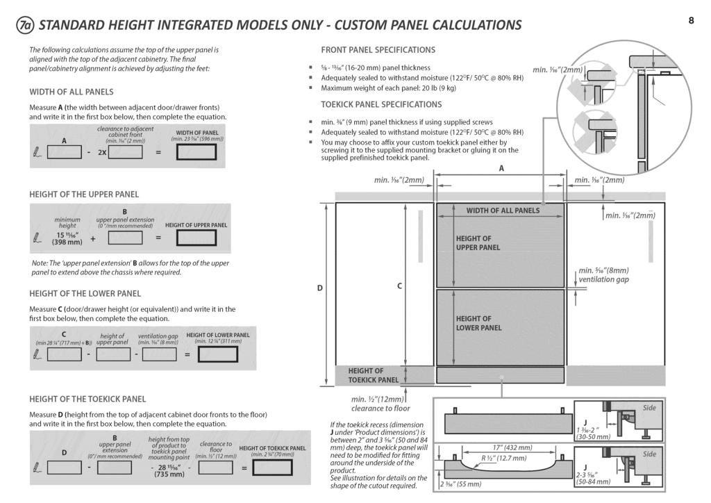 7(7( STANDARD HEIGHT INTEGRATED MODELS ONLY- CUSTOM PANEL CALCULATIONS 8 The following calculations assume the top of the upper panel is aligned with the top of the adjacent cabinetry.