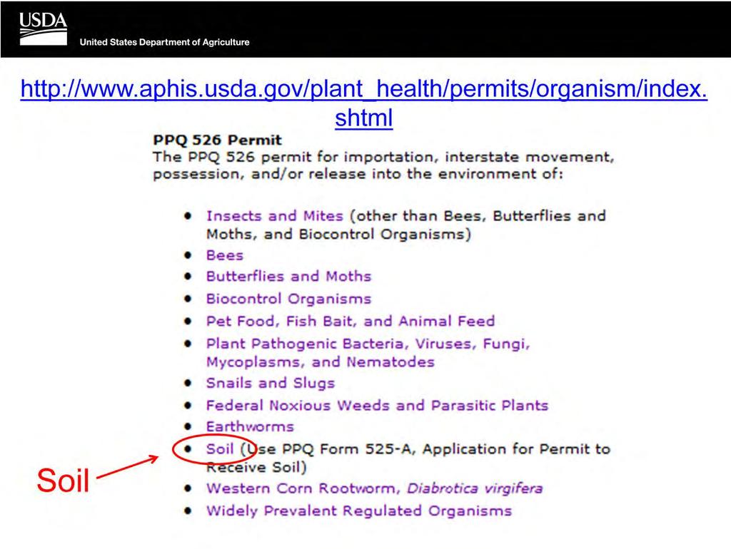 If you wish to import or move interstate soil in order to isolate and/or culture an organism from it then you need to submit a 526 application for the organism of interest and specify that you want