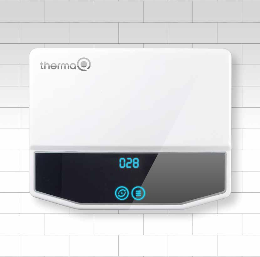 The Therma Q Touch delivers hot water instantaneously at point of use.