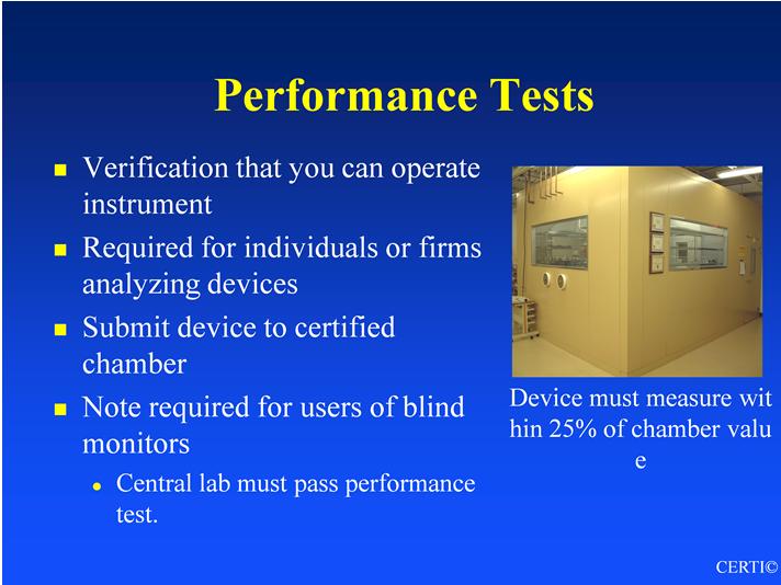 Topic 4 - Audio 52 Key Points Performance Tests Who must pass performance test? Individuals or firms actually producing the reported value.