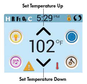 SET TEMPERATURE SCREEN Set Temperature Press Up or Down to modify the Set Temperature. The Set Temperature changes immediately.