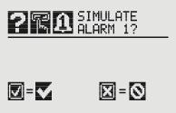 Figure 17. Confirmation Selecting will simulate the selected alarm. If the is selected, the simulation is aborted. 4.
