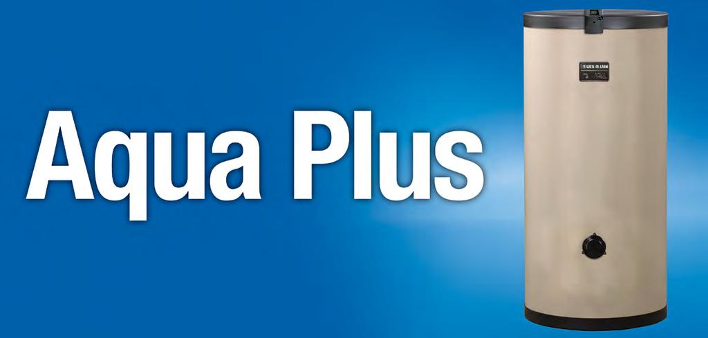 Aqua Plus INDIRECT-FIRED WATER HEATERS STAINLESS STEEL SERIES 2 Available in sizes: 35, 45, 55, 85, 105 Gallons INDIRECT-FIRED WATER HEATERS 316L stainless steel tank High output heat exchanger