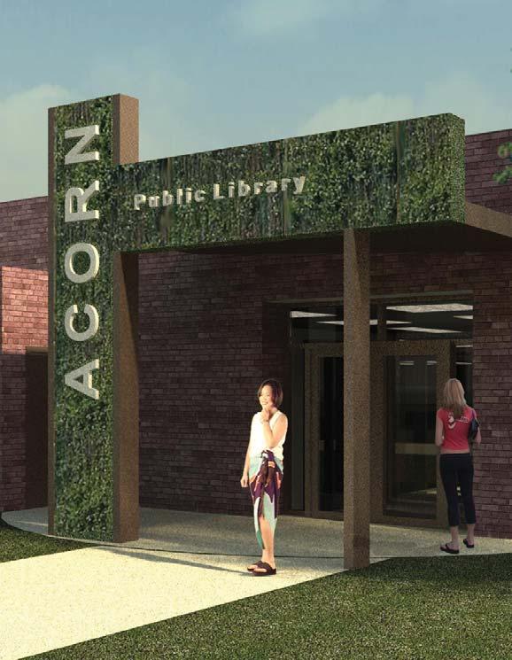 Acorn Public Library Creating Community Space Interior renovations and a two story addition to the existing library. Estimated $1.