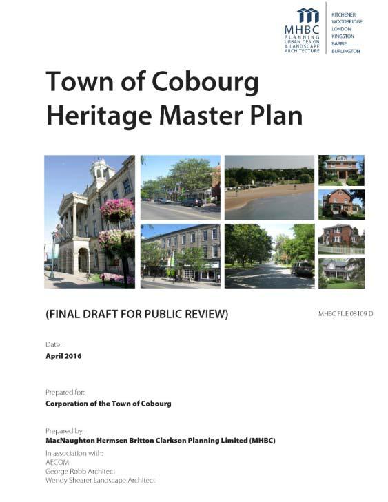 Heritage Master Plan Heritage Master Plan (strategic direction) previously released on Town website for community review. Revisions based on community input.