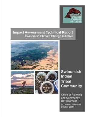 Swinomish Climate Change Initiative Impact Assessment Report Review of climate data Broad impact analysis Many
