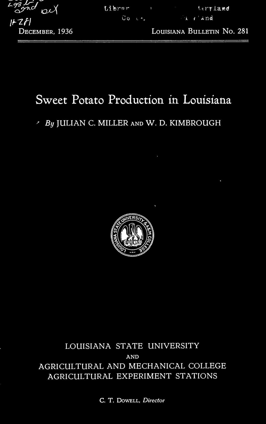 281 Sweet Potato Production in Louisiana By JULIAN C MILLER and W. D.