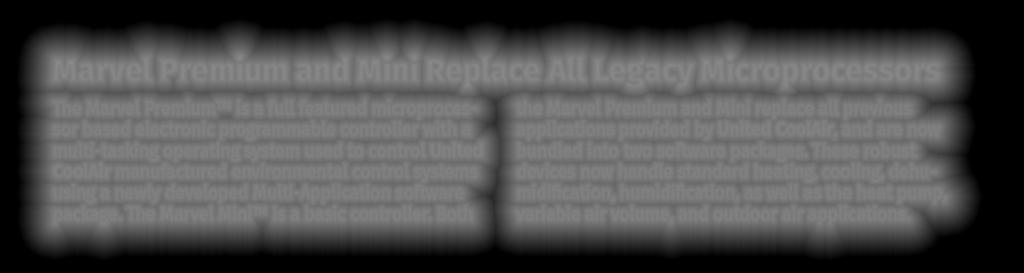 Marvel Series Microprocessors BMS Marvel Premium and Mini Replace All Legacy Microprocessors The Marvel Premium is a full featured microprocessor based electronic programmable controller with a