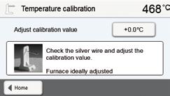 Observe the assistance on the display. Press the input field in the display to adjust the calibration value. 6.