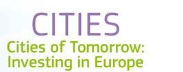Cities of Tomorrow Cities are key to the sustainable development of the EU Most urbanised region of the world, engines of national economies, outdated boundaries, cities as key players The European