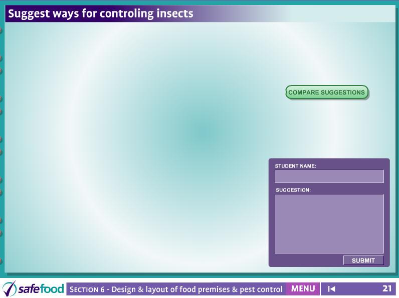 screen 21 Insect control Interactive suggestion screen. This screen allows the teacher to display suggestions from the students on screen.
