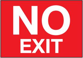 NO EXIT SIGNS Install where ever a pathway may be mistaken for an exit (in the opinion of the AHJ) Word NO