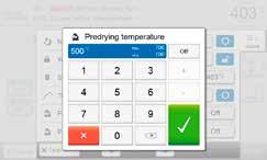 Example 2: Changing the predrying temperature 1. Press the [Options] button. 2. Press the [Pre-drying temperature] button. 3. Enter the desired predrying temperature and confirm with the green button.