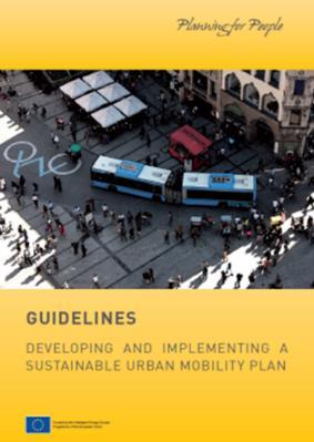 Sustainable Urban Mobility Plans (EU, 2013) European Union Action Plan on Urban Mobility (2009); Action 1 calls for support of local authorities to develop Sustainable
