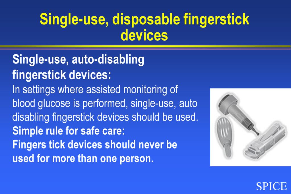 Single-use, auto-disabling fingerstick devices: These are devices that are disposable and prevent reuse through an auto-disabling feature.
