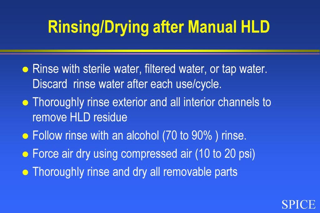 Staff may rinse with sterile, filtered, or tap water. The rinse water should be discarded after each use or cycle.