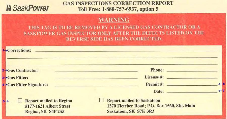 Correction Report Side To be filled out and returned by the correcting gas fitter. 1. Corrections - briefly describe the correction providing enough information to make sense 2.
