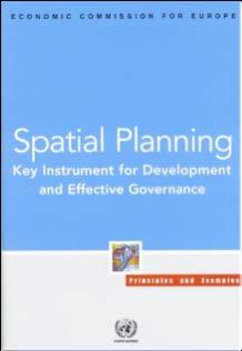 Activities of the Committee on Urban Planning Spatial Planning Key Instrument for Development and Effective Governance, 2008 Providing guidance to