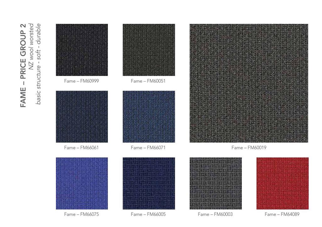 Fame Fabric Fame is a tightly woven fabric of worsted wool and polyamide, combining excellent durability and incredible softness Composition: 95 % wool, 5 % polyamide Abrasion resistance: 200 000