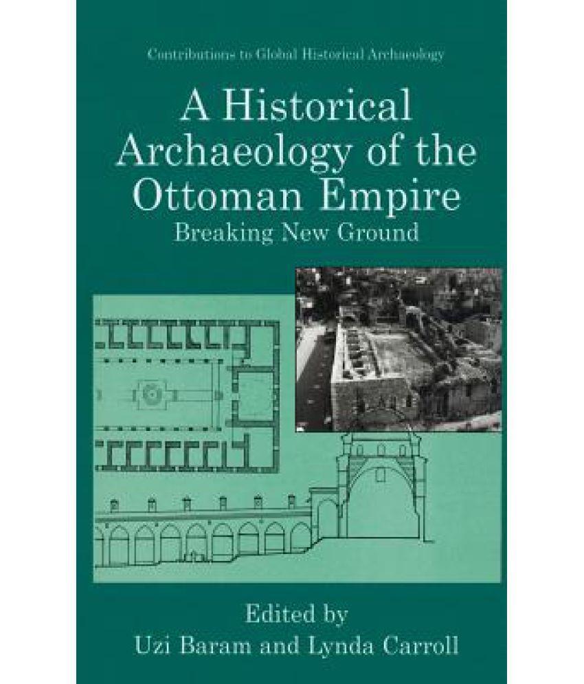 Literature on ottoman archaeology LITERALITERATURE ON OTTOMAN ARCHEOLOGY LİTERATURE ON OTTOMAN