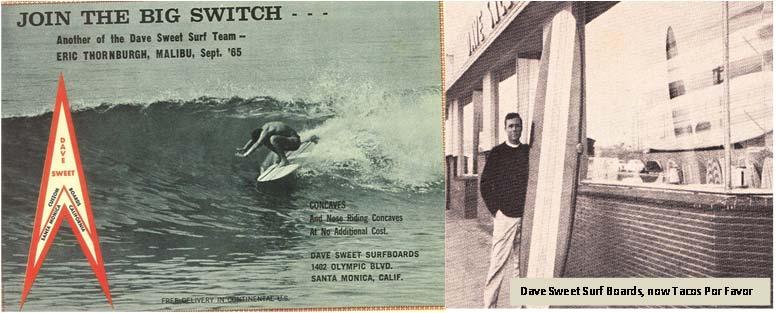 1959 Sweet Dave s Surfboard shop. First foam core surfboards, used resin from Douglas Aircraft shop to perfect technique.