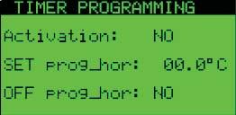 Activation of the timer programming To activate the scheduled programming, it is necessary to access the following display from the menu: 17