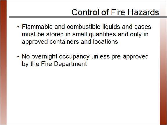 1.10 Control Fire Hazards Notes: To avoid fire hazards and unsafe conditions in the building, supervisors, staff and occupants shall: Flammable and combustible liquids and gases