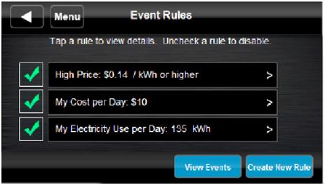Some configurations of the EC-00 will enable you to create your own Energy Event rules to help you manage your electricity use based on your desired limit for price of electricity (where applicable),