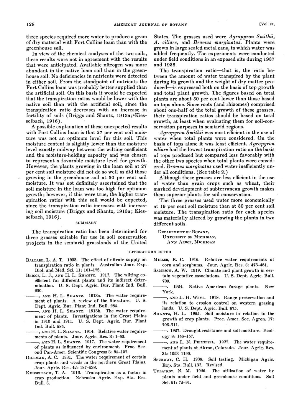 128 AMERICAN JOURNAL OF BOTANY [Vol. 27. three species required more water to produce a gram of dry material with Fort Collins loam than with the greenhouse soil.