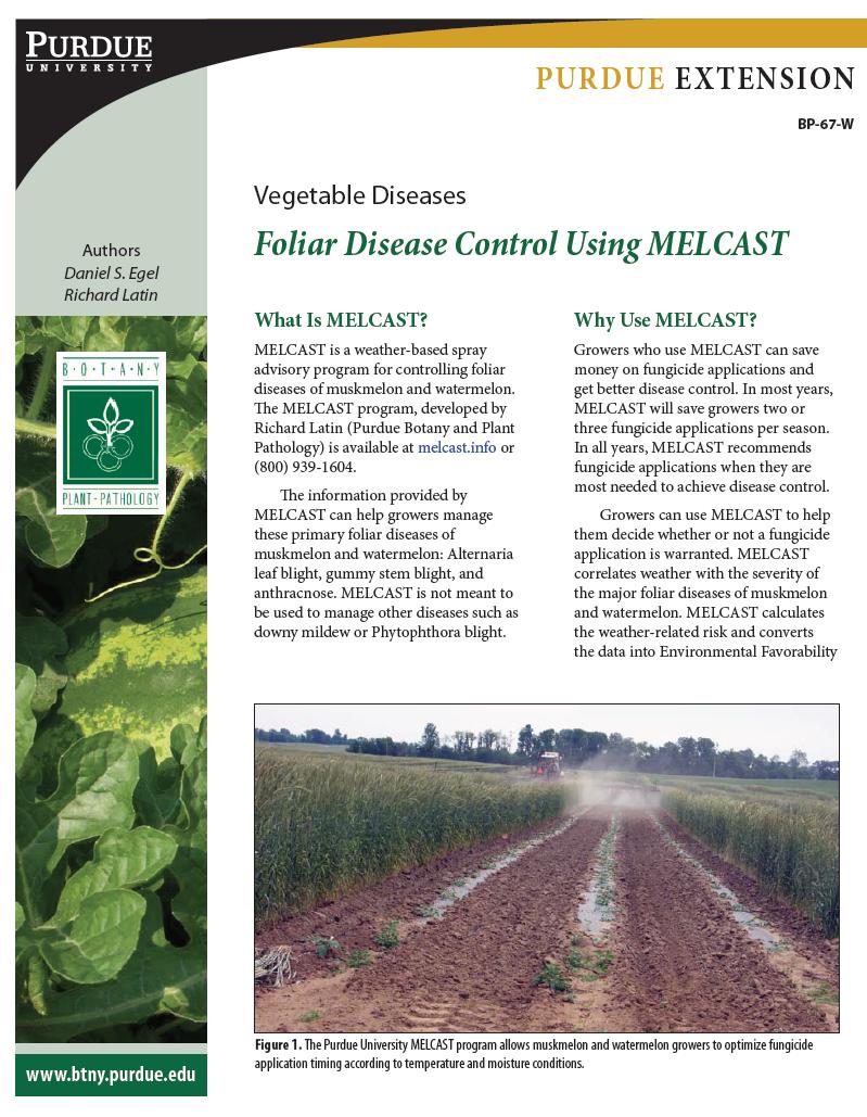 MELCAST-a Purdue Program That allows melon growers to schedule fungicide applications according to the weather.