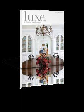 REPRINTED FROM For more information about Luxe Interiors + Design,