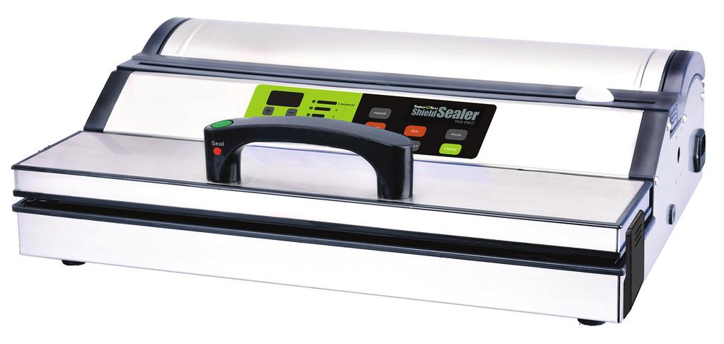 Food Safety and Preparation Guidelines Shield Sealer TM Vacuum Sealer 760 Pro-L Functions and Features For Your Safety Vacuum packaging extends the life of foods by removing most of the air from