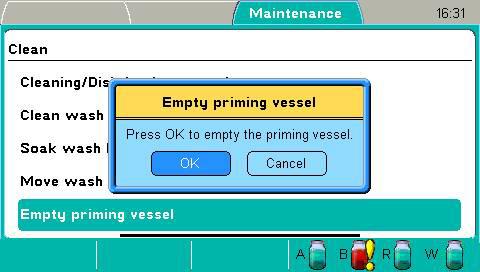 Operating the Instrument Maintenance menu 2. Press the OK key to empty the priming vessel The priming vessel is emptied. 3. Press the OK key when the procedure is done.