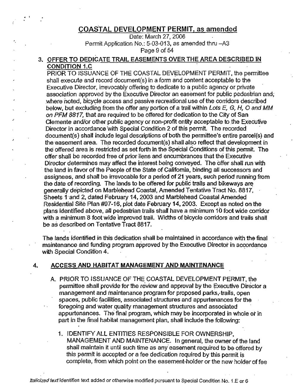 I COAstAL DEVELOPMENT PERMIT, as amended Date: March 27, 2006 Permit Application No.: 5-03-013, as amended thru -P',3 Page 9 of 54 3.