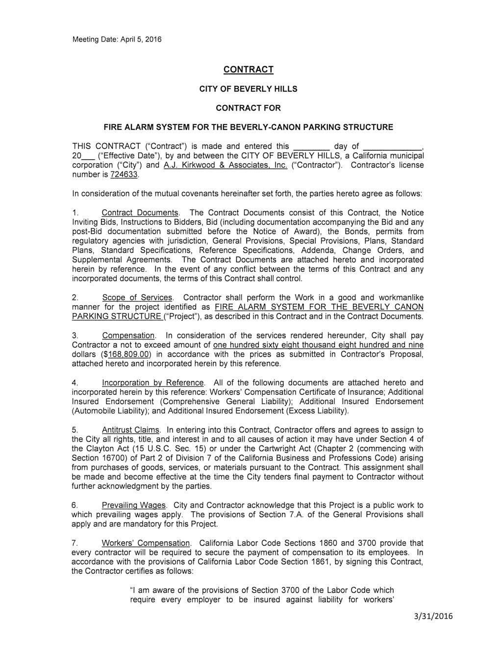 CONTRACT CITY OF BEVERLY HILLS CONTRACT FOR FIRE ALARM SYSTEM FOR THE BEVERLY-CANON PARKING STRUCTURE THIS CONTRACT ( Contract ) is made and entered this day of 20_ ( Effective Date ), by and between