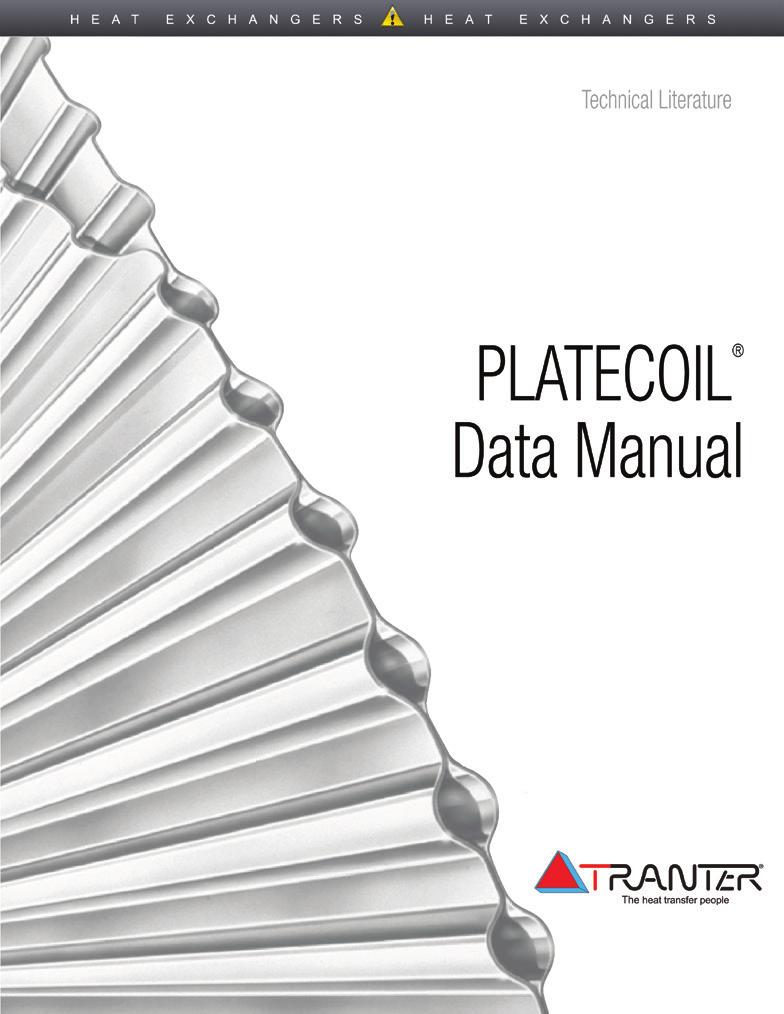 Reshape Your Future With PLATECOIL Discover how Tranter s world-class prime surface heat exchangers can optimize your direct heat transfer processes.