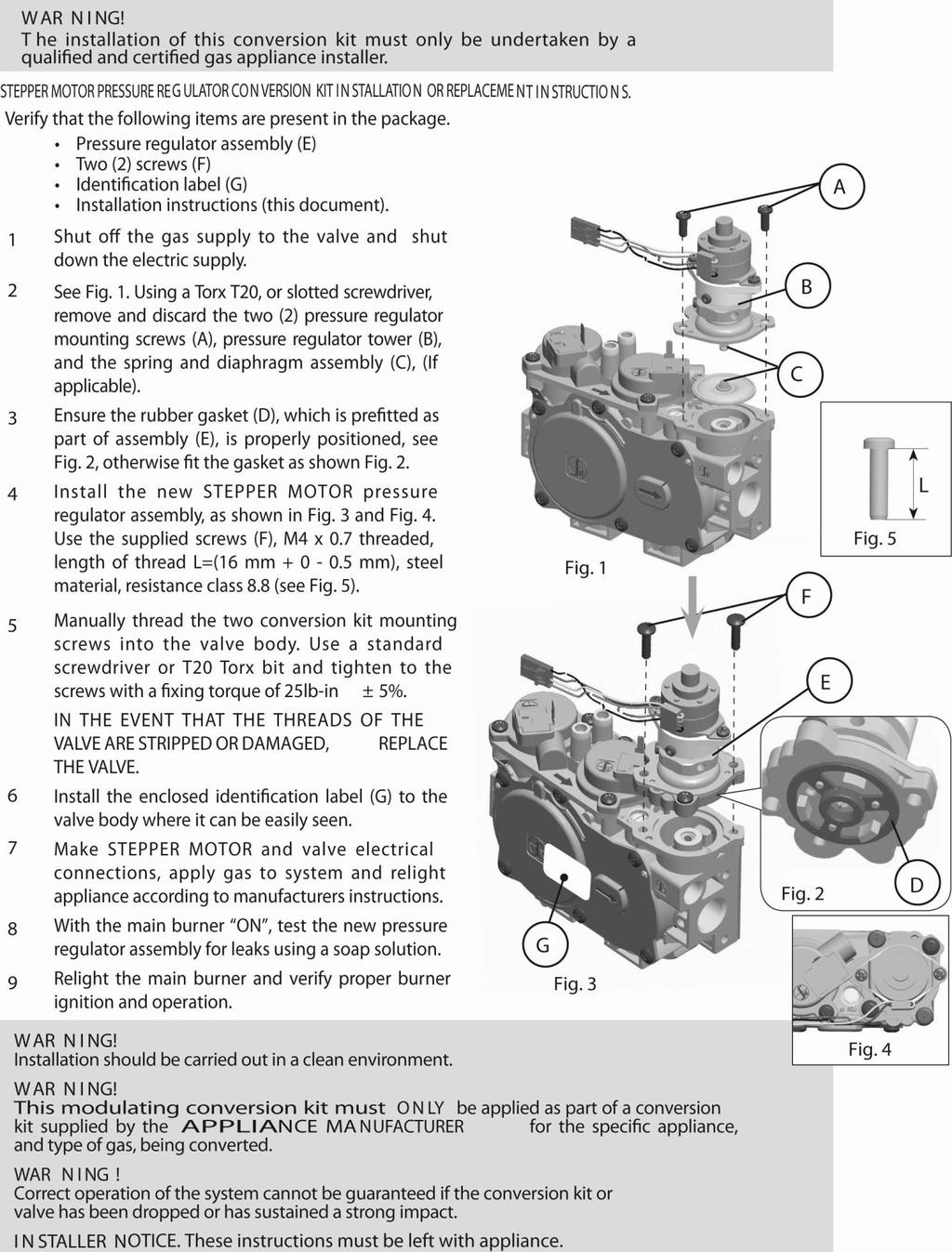 LP PRESSURE REGULATOR CONVERSION INSTRUCTIONS WARNING: Failure to position the parts in accordance with these diagrams or failure to use only parts specifically approved with this appliance may