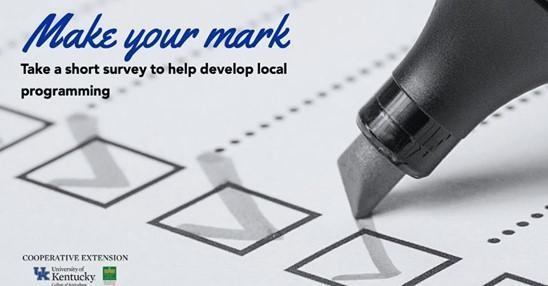 Make Your Mark Within Taylor County Extension We are interested in better understanding the issues that are important to you in your community. Please take a few moments to take our brief survey.