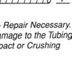 Figure: 5-1 Repair Unnecessary. No Significant Damage to the Tubing Due to Impact or Crushing Figure: 5-2 Repair Necessary.