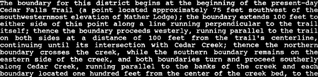thence the northern boundary crosses the creek, while the southern boundary remains on the eastern side of the creek, and both boundaries turn and proceed southerly along Cedar Creek,