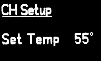 Use UP and DOWN arrow keys in CH Setup menu to select desired temperature of engagement of circulation pump.